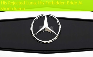 His Rejected Luna, His Forbidden Bride AI short drama His Rejected Luna, His Forbidden Bride AI short drama